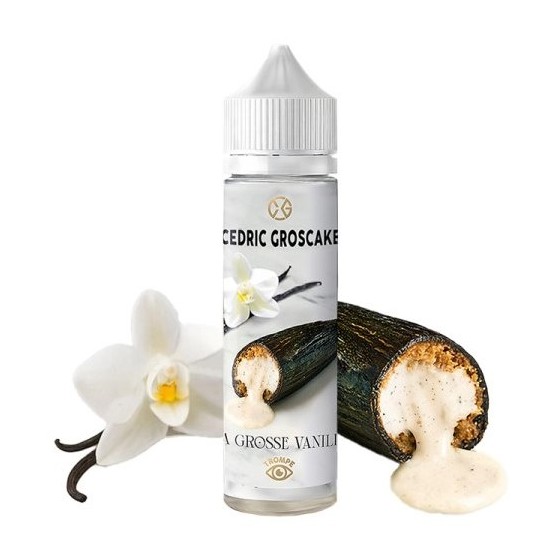 La grosse vanille - 50ml - CEDRIC GROSCAKE